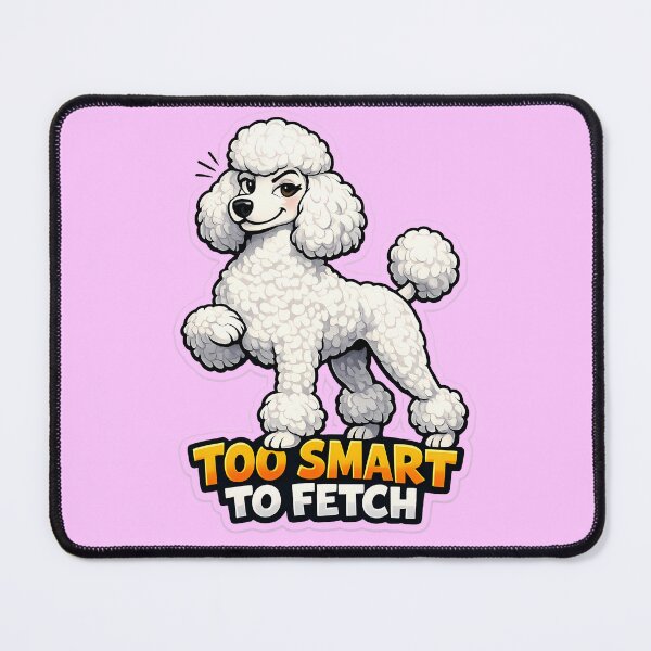 Item preview, Too Smart To Fetch Funny Poodle Dog Sticker designed and sold by lazygum.