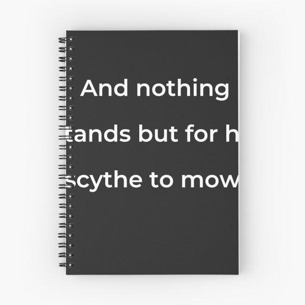 Item preview, “And nothing stands but for his scythe to mow.” - print white designed and sold by ariksworld.