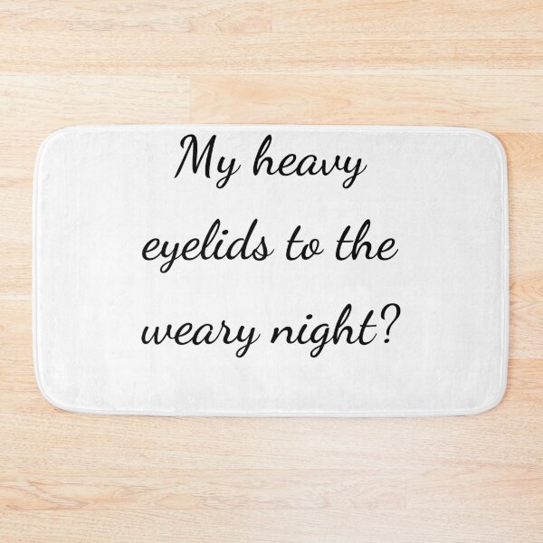 Item preview, “My heavy eyelids to the weary night?” - handwriting black designed and sold by ariksworld.