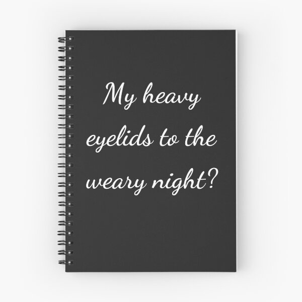 Item preview, “My heavy eyelids to the weary night?” - handwriting white designed and sold by ariksworld.