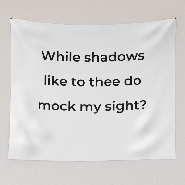 Item preview, “While shadows like to thee do mock my sight?” - print black designed and sold by ariksworld.