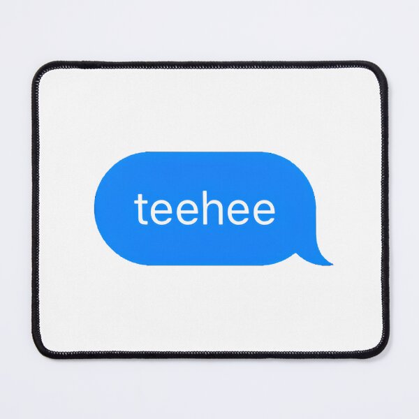 Item preview, "teehee" Text Message designed and sold by PrettiPrintts.