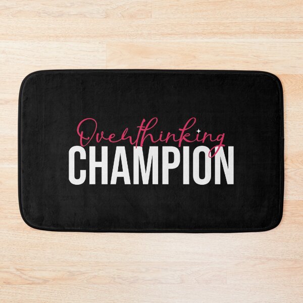 Item preview, Overthinking Champion designed and sold by Styler Design.
