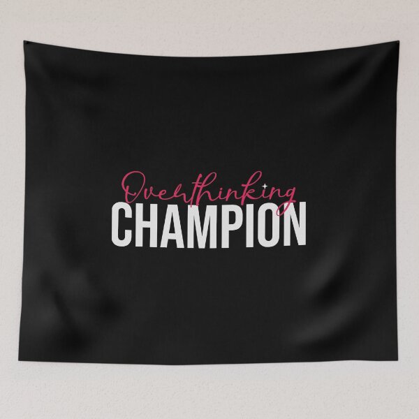 Item preview, Overthinking Champion designed and sold by Styler Design.