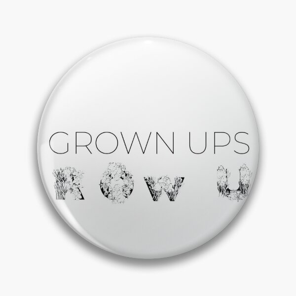 Item preview, grown ups grow up designed and sold by jgpartworkerltd.
