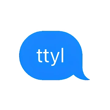 Artwork thumbnail, "ttyl" Text Message by PrettiPrintts