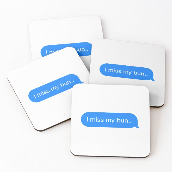 Item preview, "I miss my bun.." Text Message designed and sold by PrettiPrintts.