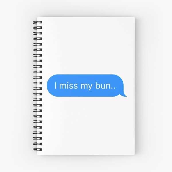 Item preview, "I miss my bun.." Text Message designed and sold by PrettiPrintts.