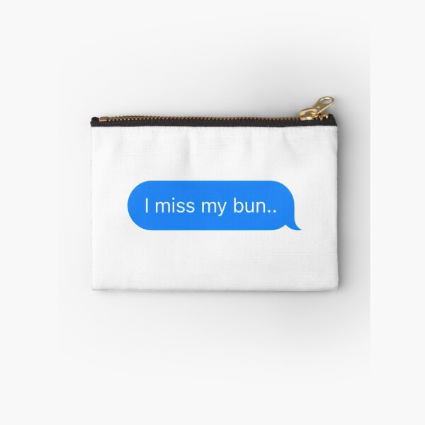 Item preview, "I miss my bun.." Text Message designed and sold by PrettiPrintts.
