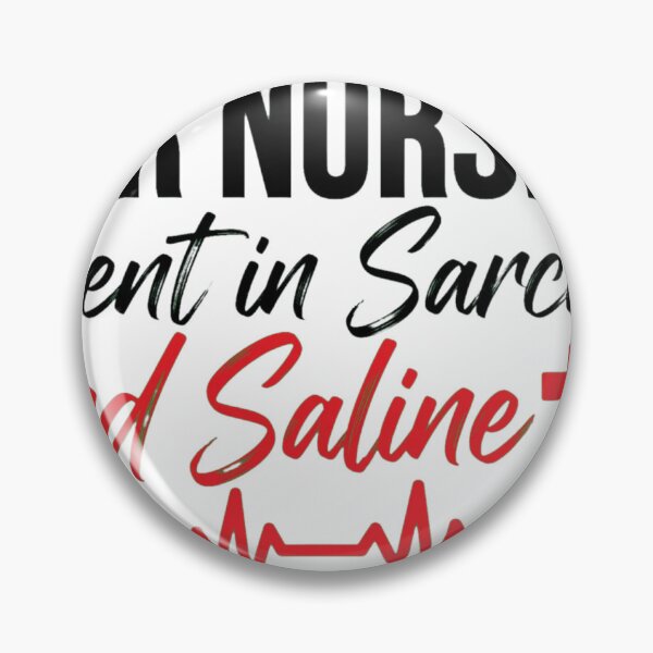 Item preview, "ER Nurse: Fluent in Sarcasm and Saline" designed and sold by khelafbennacer.