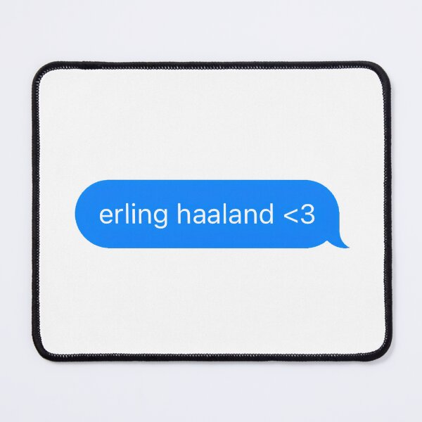 Item preview, "erling haaland <3" Text Message designed and sold by PrettiPrintts.