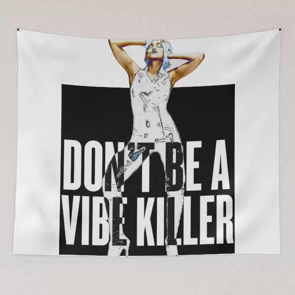 Item preview, Don’t be a vibe killer 2 designed and sold by aprd666.
