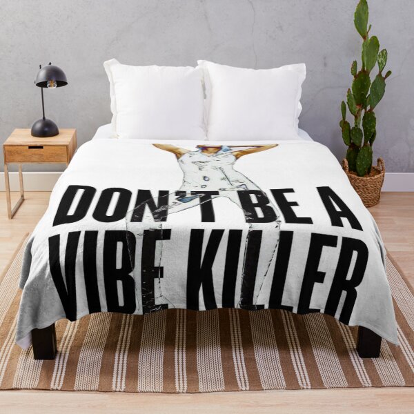 Item preview, Don’t be a vibe killer 3 designed and sold by aprd666.
