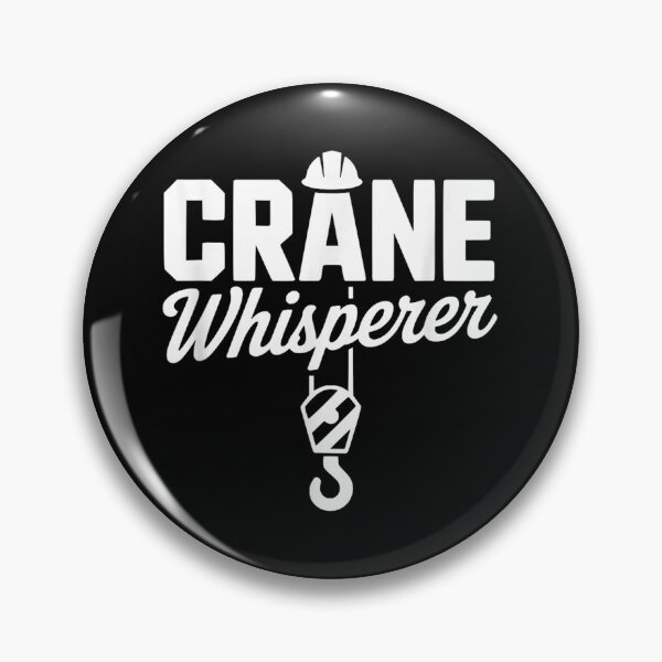 Item preview, Crane Operator Crane Whisperer designed and sold by goombi-creative.
