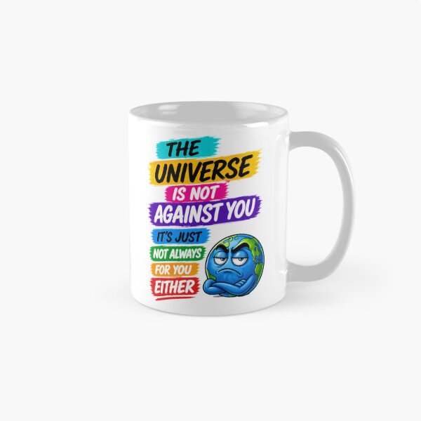 Item preview, The Universe Is Not Against You It's Just Not Always For You Either 2 designed and sold by KLERIKSTORE.