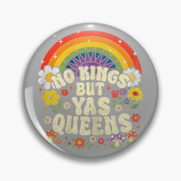 Item preview, No Kings but YAS Queens Rainbow LGBTQ Pride Ally designed and sold by KathieFaugh.