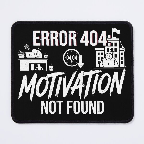 Item preview, Error 404 Motivation Not Found Corporate Burnout designed and sold by Gabriela Mihai.