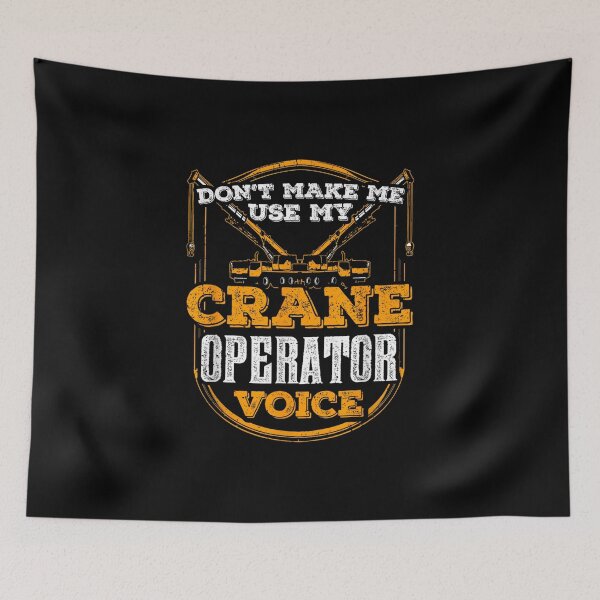 Item preview, Crane Operator Quote designed and sold by goombi-creative.