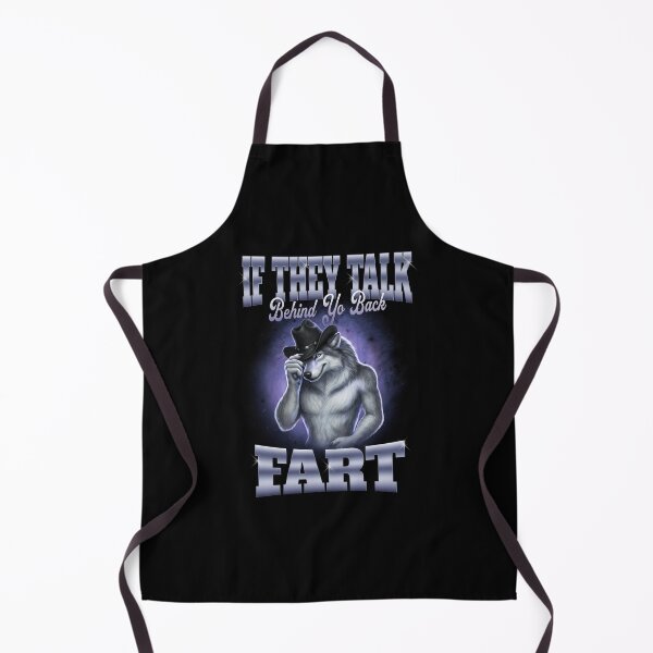 Item preview, If They Talk Behind Your Back...Fart designed and sold by bmcreationsCo.