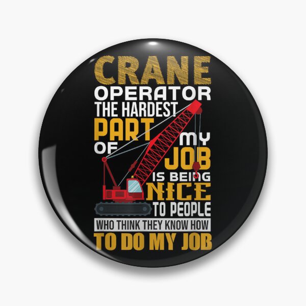 Item preview, Crane Operator Funny Quote designed and sold by goombi-creative.