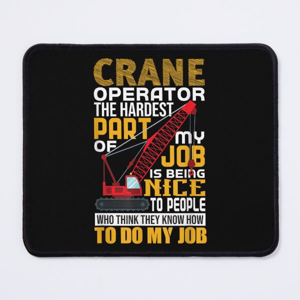 Item preview, Crane Operator Funny Quote designed and sold by goombi-creative.