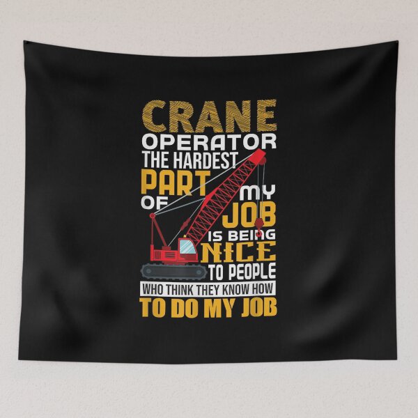 Item preview, Crane Operator Funny Quote designed and sold by goombi-creative.