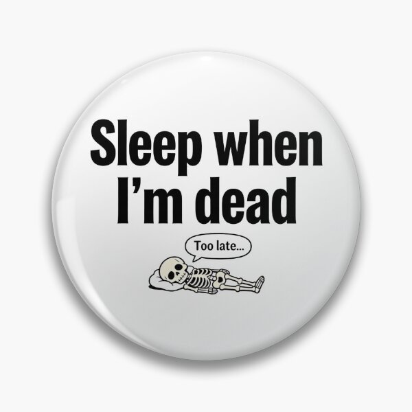 Artikelvorschau, Sleep When I'm Dead entworfen und verkauft von CornershopTee.