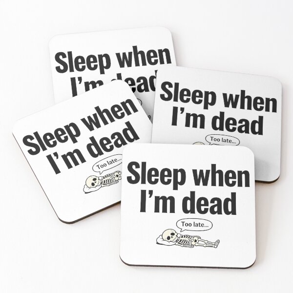 Aperçu de l'œuvre Sleep When I'm Dead créée et vendue par CornershopTee.