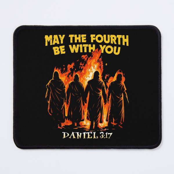 Item preview, Fourth Be With You Daniel 3_17 Biblical Fire designed and sold by TypeRiotStudio.