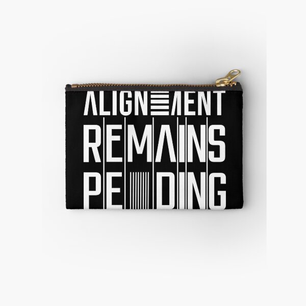Item preview, Alignment Remains Pending designed and sold by Efforito.