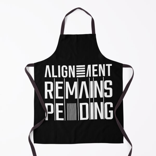 Item preview, Alignment Remains Pending designed and sold by Efforito.