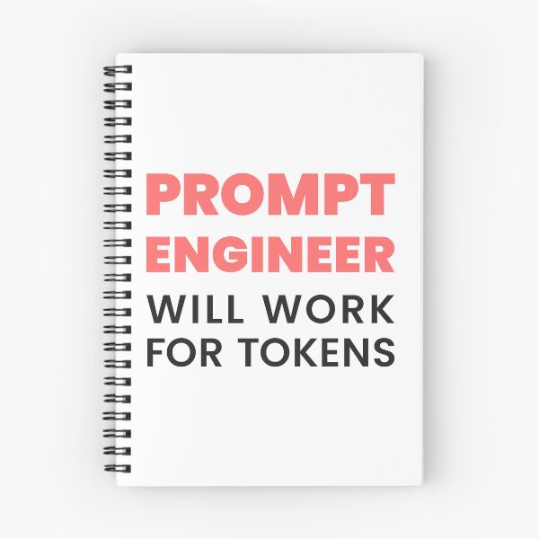 Item preview, Prompt Engineer – Will Work for Tokens | AI Meme Tee K designed and sold by Karma Design.