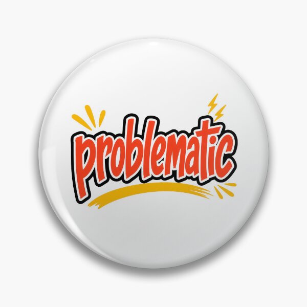 Item preview, Problematic Colorful Meme Typography designed and sold by RedCircleArt.