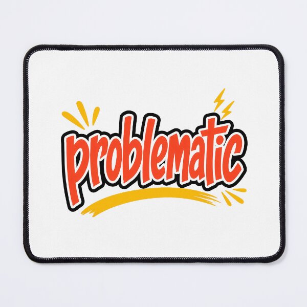 Item preview, Problematic Colorful Meme Typography designed and sold by RedCircleArt.