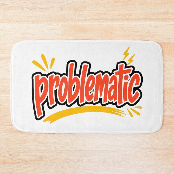 Item preview, Problematic Colorful Meme Typography designed and sold by RedCircleArt.