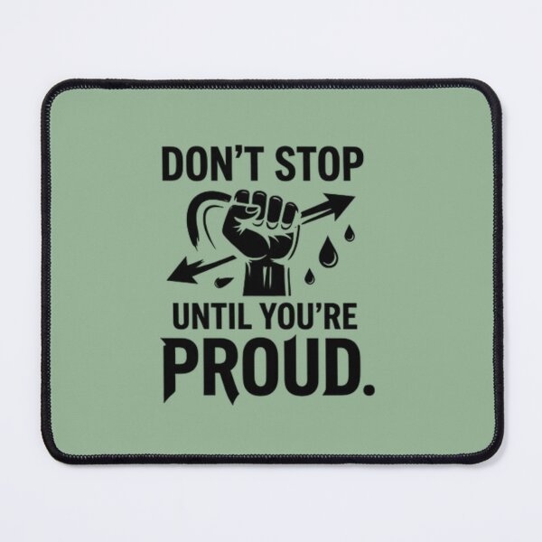 Item preview, Don't Stop Until You're Proud | Gym Motivation & Success Quote designed and sold by LUKOWEAR.