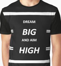 Dream Big And Aim High Graphic T-Shirt