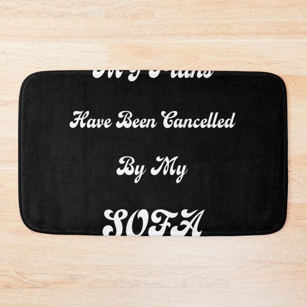Item preview, My Plans Have Been Cancelled By My Sofa designed and sold by Aki and Akiro.