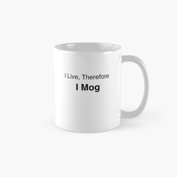 Item preview, I Live Therefore I Mog – Funny Looksmaxxing Meme Aesthetic Quote designed and sold by Mlatis1.