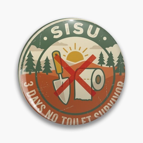 Item preview, Sisu - 3 Days No Toilet Survival Badge designed and sold by SisuPrintsCo.