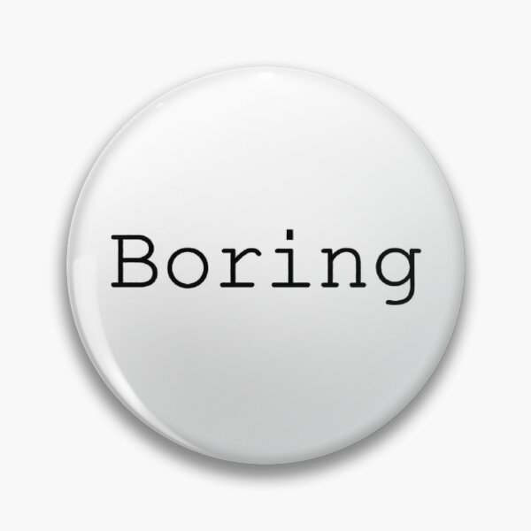 Item preview, Boring Minimalist Typography Word Art designed and sold by RaulWeirdAndFun.