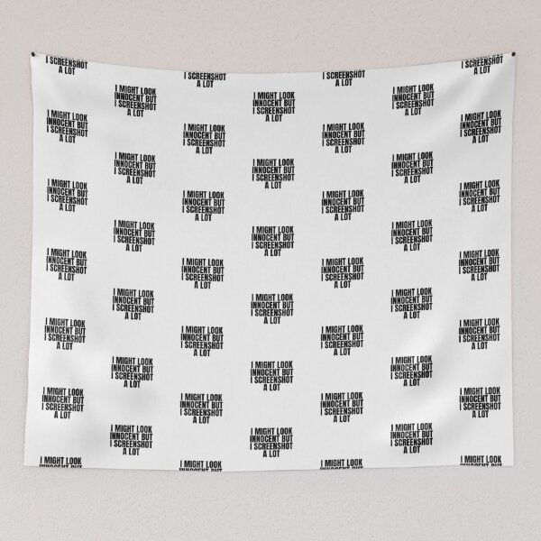Item preview, "I MIGHT LOOK INNOCENT BUT I SCREENSHOT A LOT"- FUNNY HUMOR QUOTE designed and sold by Kodexstore.