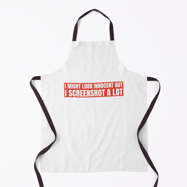 Item preview, "I MIGHT LOOK INNOCENT BUT I SCREENSHOT A LOT"- FUNNY HUMOR QUOTE designed and sold by Kodexstore.
