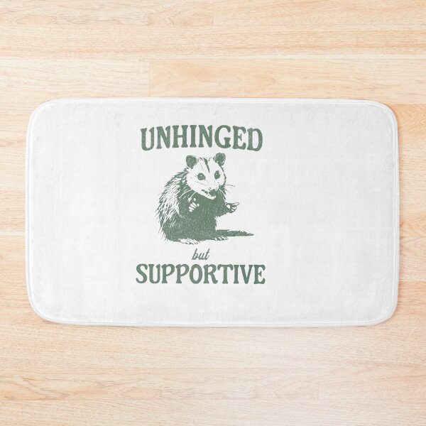 Item preview, Unhinged but Supportive - Funny Opossum designed and sold by Gbriel3.