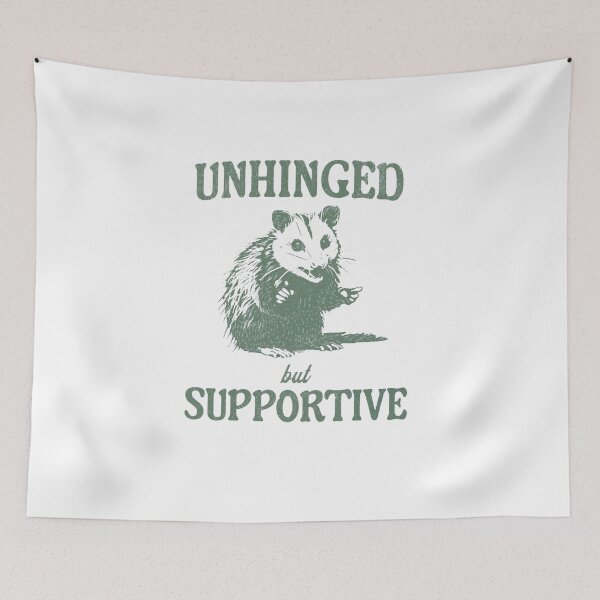 Item preview, Unhinged but Supportive - Funny Opossum designed and sold by Gbriel3.