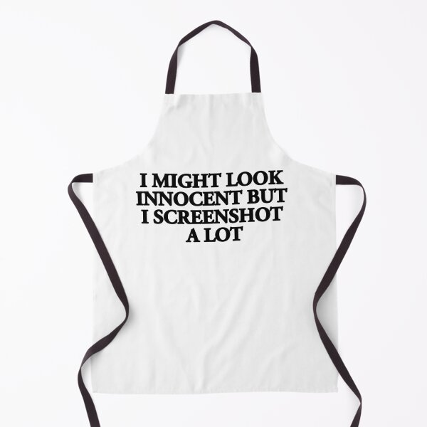 Item preview, "I MIGHT LOOK INNOCENT BUT I SCREENSHOT A LOT"- FUNNY HUMOR QUOTE designed and sold by Kodexstore.