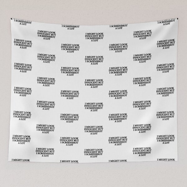 Item preview, "I MIGHT LOOK INNOCENT BUT I SCREENSHOT A LOT"- FUNNY HUMOR QUOTE designed and sold by Kodexstore.