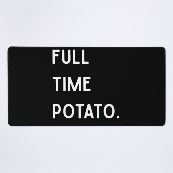 Item preview, Full Time Potato Funny Minimalist Gifts designed and sold by BrokenLabel.