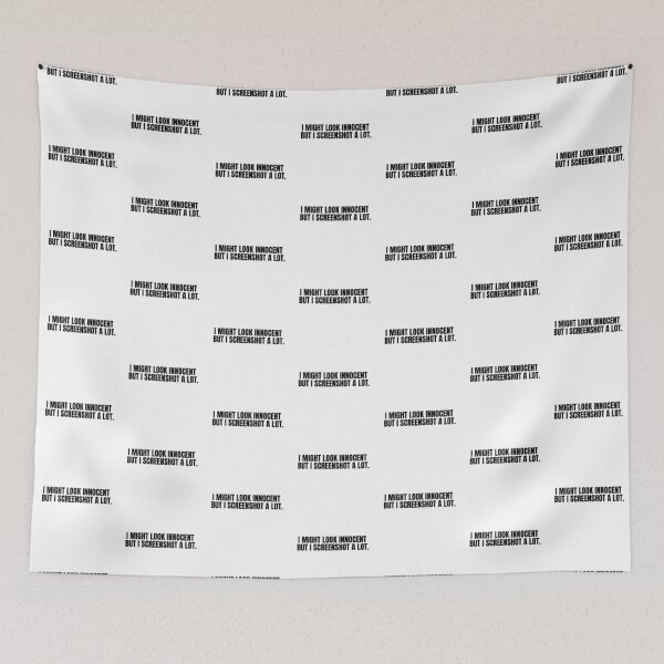 Item preview, "I MIGHT LOOK INNOCENT BUT I SCREENSHOT A LOT"- FUNNY HUMOR QUOTE designed and sold by Kodexstore.