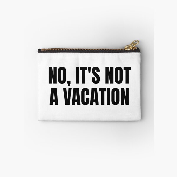 Item preview, No, It's Not a Vacation (Black) designed and sold by ShipCrewNation.